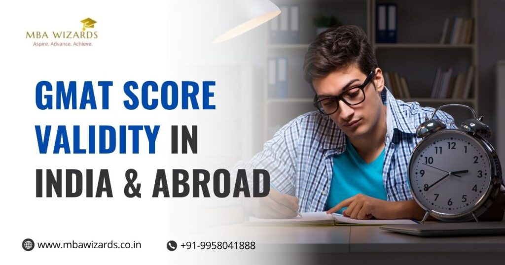 GMAT Score Validity in India & Abroad