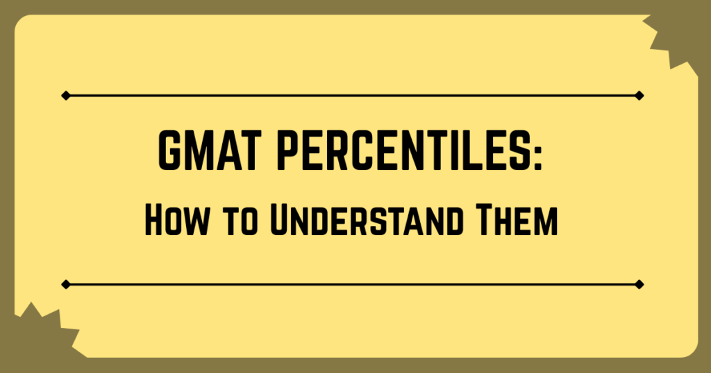 GMAT Percentiles: How to Understand Them