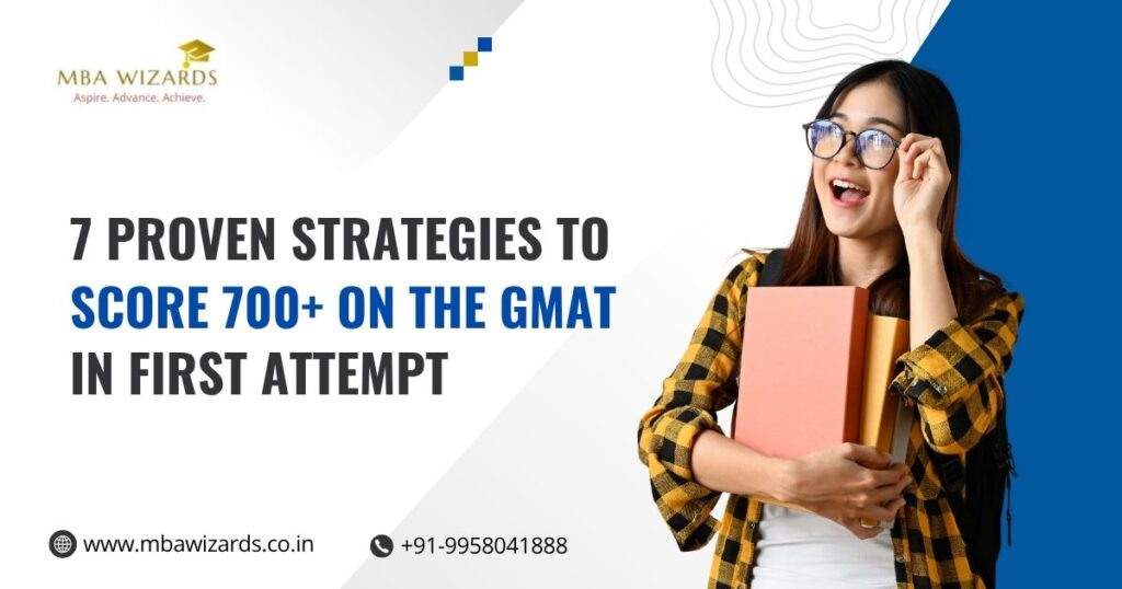 7 Proven Strategies to Score 700+ on the GMAT
