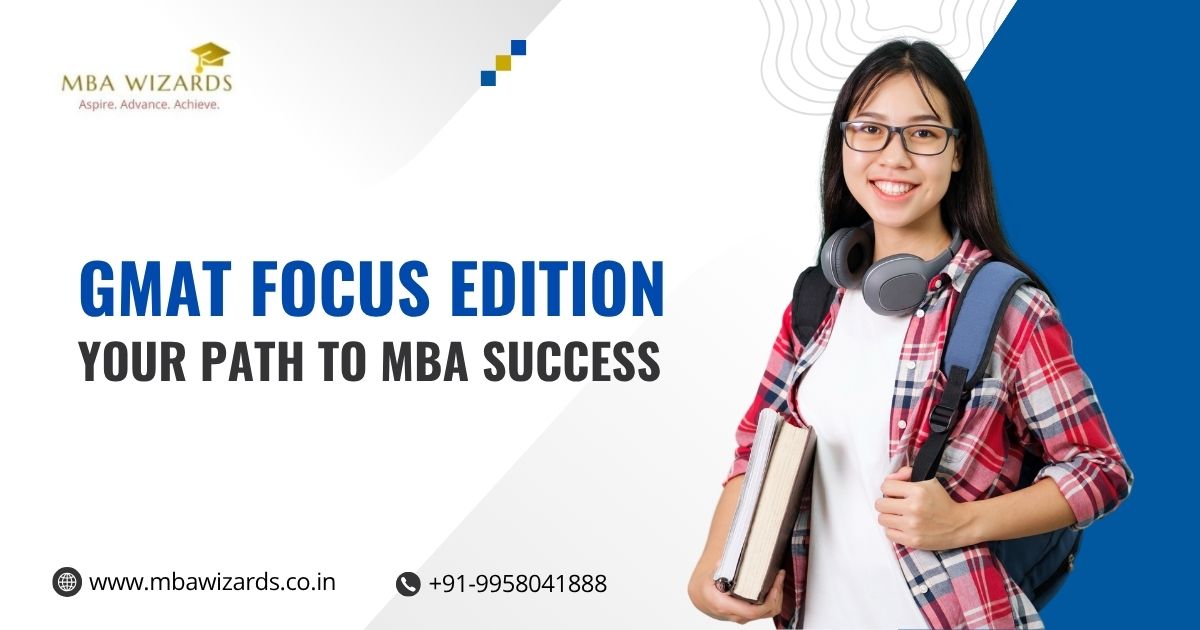 GMAT Focus Edition Your Path to MBA Success