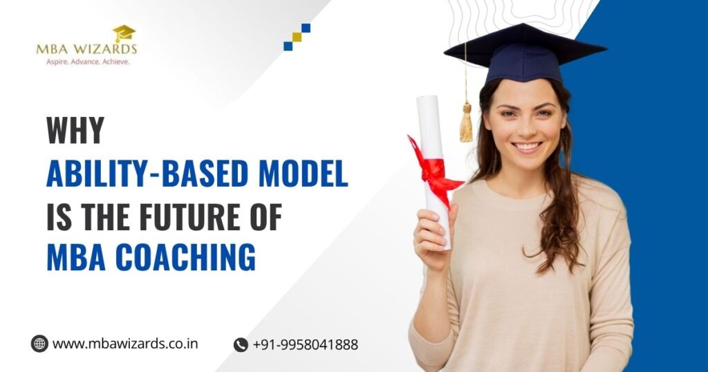 Why the Ability-Based Model Is the Future of MBA Coaching