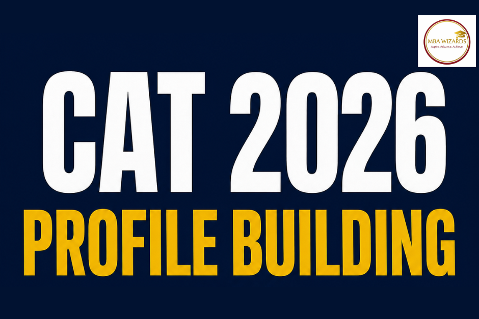CAT 2026 profile building for IIM admissions and complete guide
